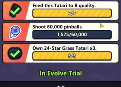 Serrabloom's evolution requirements: B quality 7/7, shoot 60,000 pinballs, own 3 24-star Grass Tatari